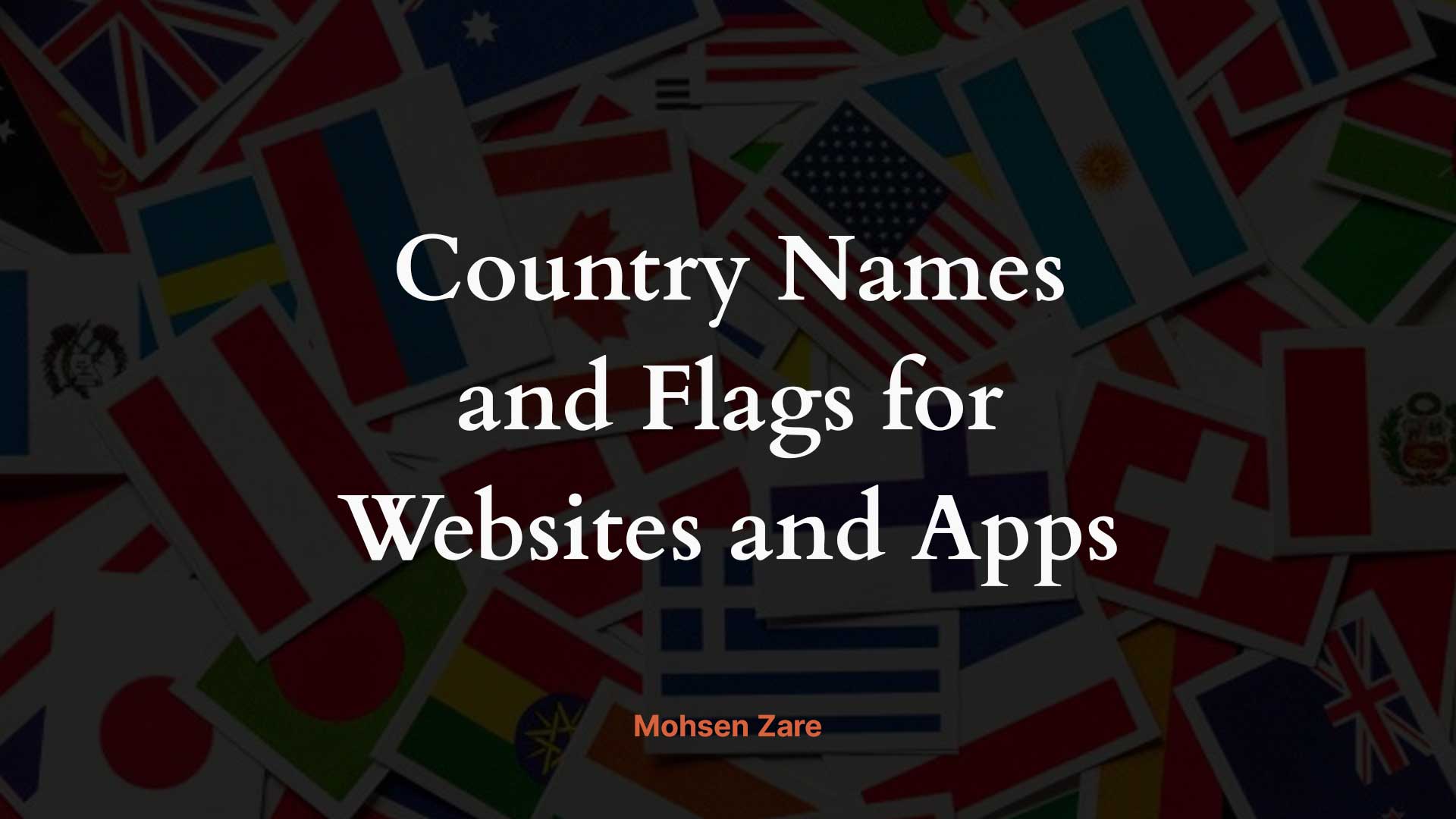 Country Names and Flags for Websites and Apps